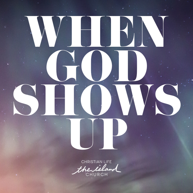 when-god-shows-up-moses-part-1-7-26-15-the-island-church